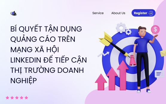 Bí quyết tận dụng quảng cáo trên mạng xã hội LinkedIn để tiếp cận thị trường doanh nghiệp