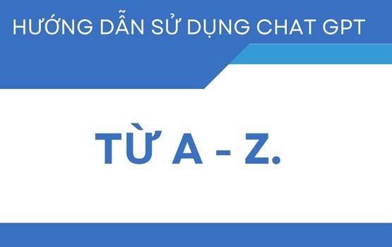 Hướng dẫn sử dụng Chat GPT Free | Cách xử lý lỗi Chat GPT nhanh nhất