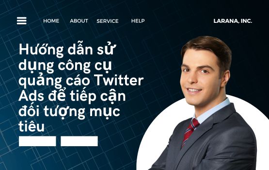 Hướng dẫn sử dụng công cụ quảng cáo Twitter Ads để tiếp cận đối tượng mục tiêu