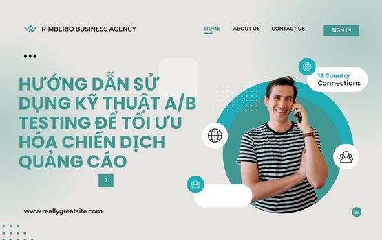 Hướng dẫn sử dụng kỹ thuật A/B Testing để tối ưu hóa chiến dịch quảng cáo