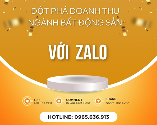 	Đột phá Doanh thu Ngành bất động sản với Kênh Zalo