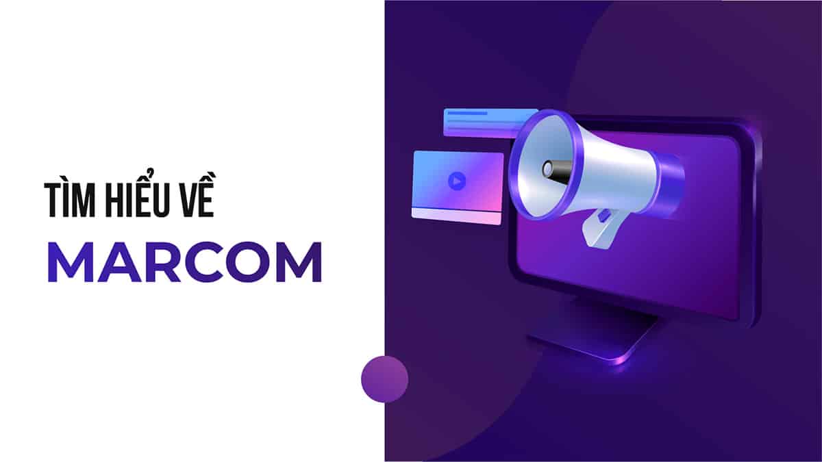 Marcom là gì? Một số công cụ thường được sử dụng