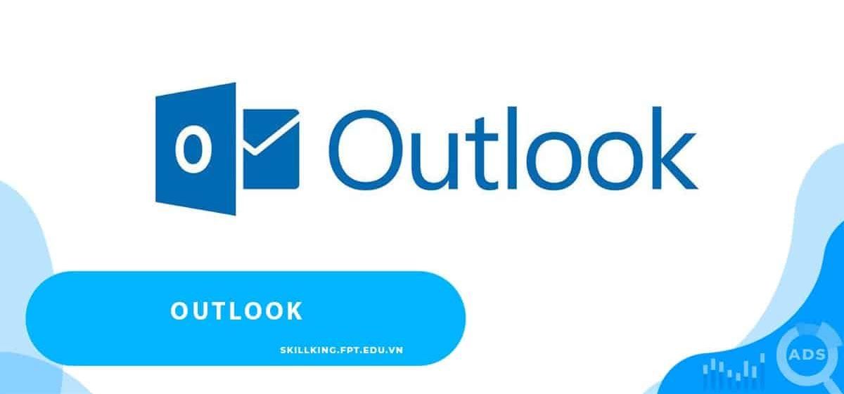 Outlook là gì? Lợi ích đem lại cho người dùng