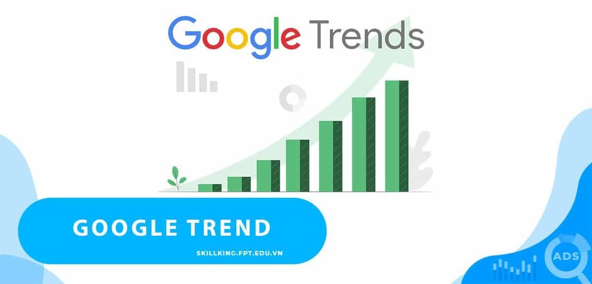 Google Trends là gì? Lợi Ích từ Google Trends