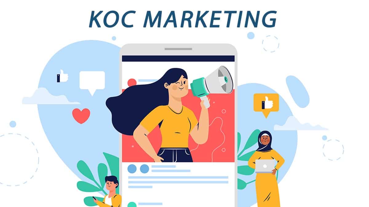KOC là gì? Lựa chọn tối ưu của nhiều doanh nghiệp