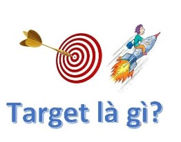 Target là gì? Những điều cần biết về Target