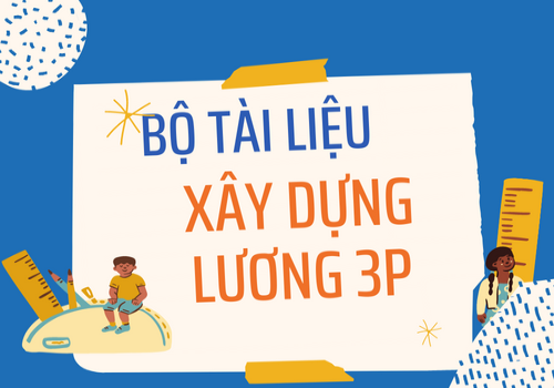 	Bộ tài liệu lương 3P, Cách xây dựng lương 3P, Cách tính lương 3P, Hệ thống lương 3P Toàn tập